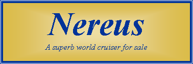 Text Box: Nereus A superb world cruiser for sale