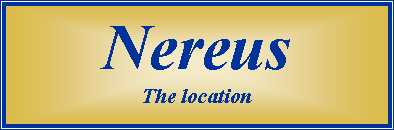 Text Box: NereusThe location